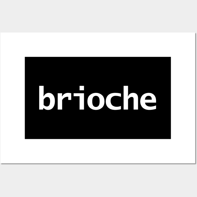 Brioche Minimal White Text Typography Wall Art by ellenhenryart